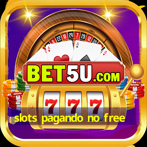 slots pagando no free